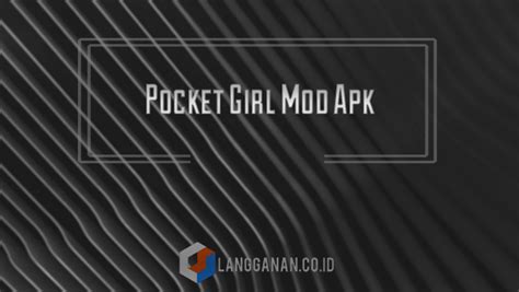 download pocket girl mod apk unlock all action|Download Game Pocket Girl Pro Versi 3.8 for Android